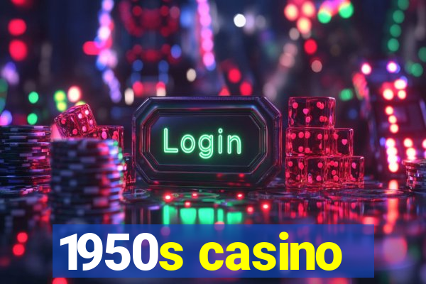 1950s casino