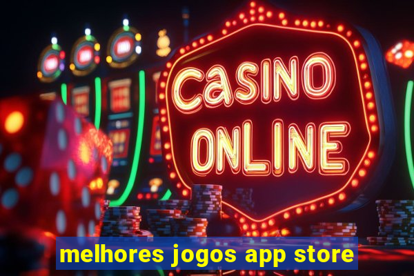 melhores jogos app store