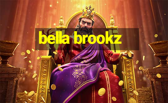 bella brookz