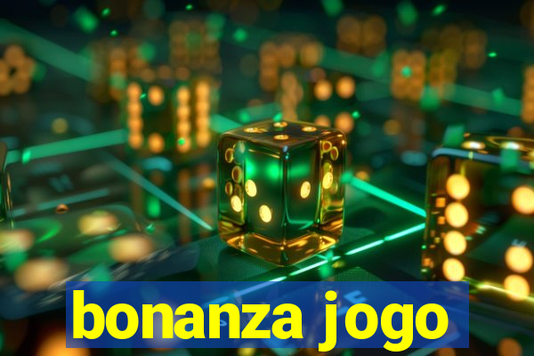 bonanza jogo