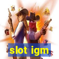 slot igm