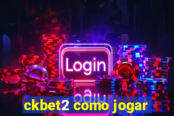 ckbet2 como jogar