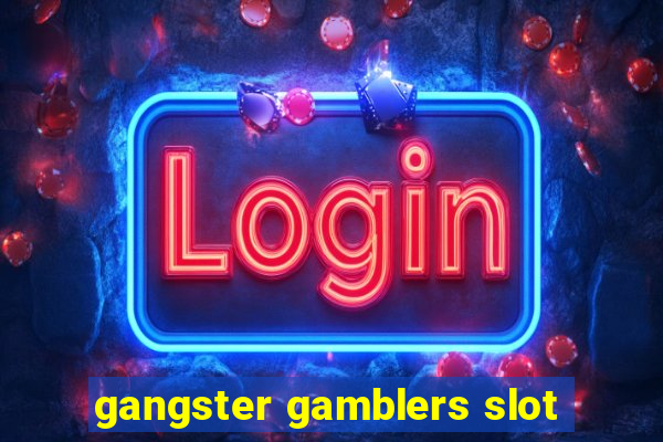 gangster gamblers slot