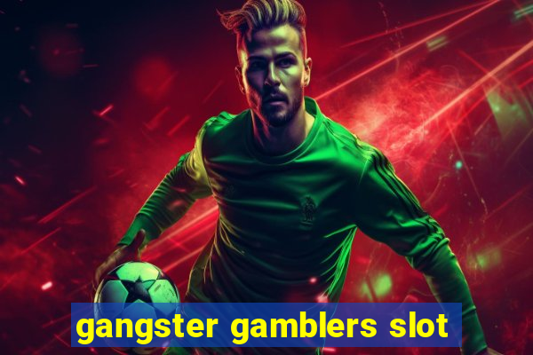 gangster gamblers slot