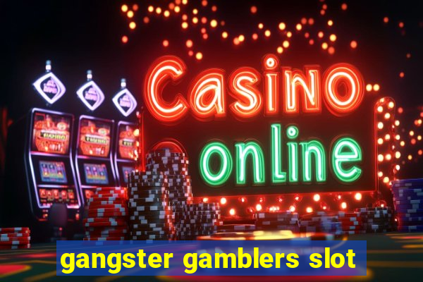 gangster gamblers slot