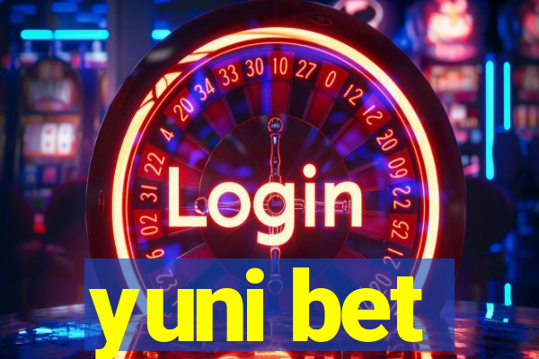 yuni bet