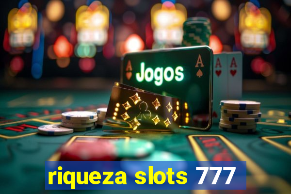 riqueza slots 777