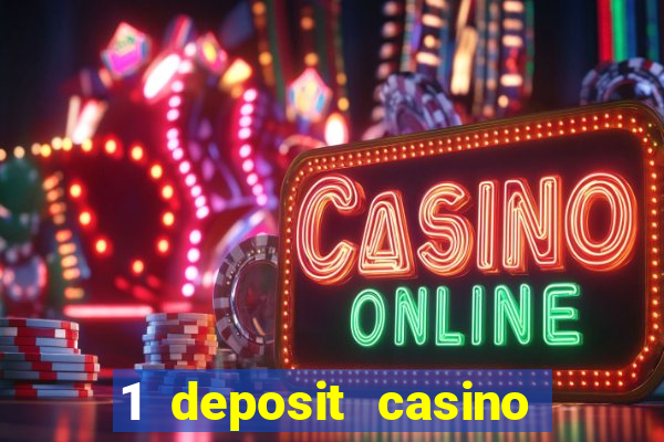 1 deposit casino for new player