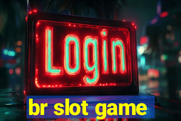 br slot game