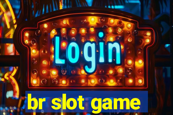 br slot game