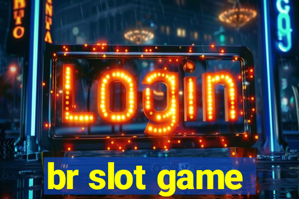 br slot game