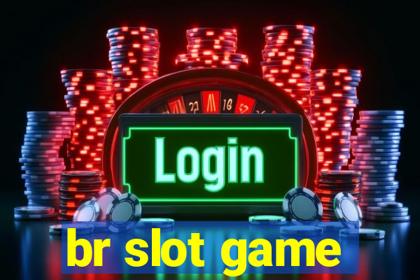 br slot game