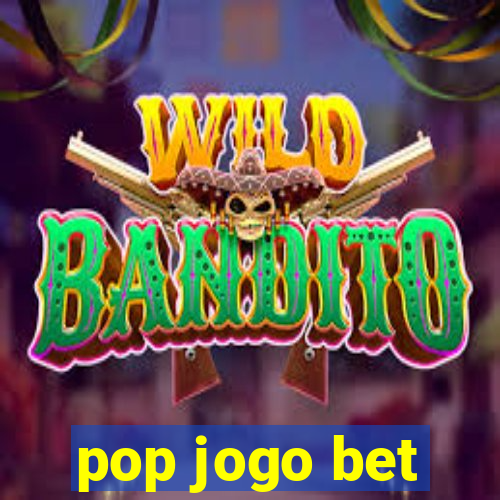 pop jogo bet