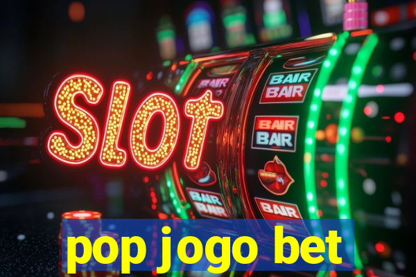 pop jogo bet