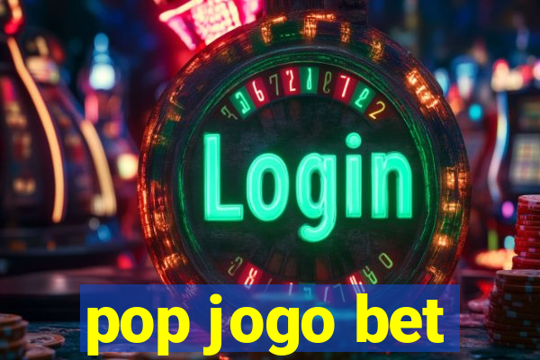 pop jogo bet