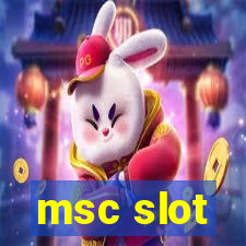 msc slot