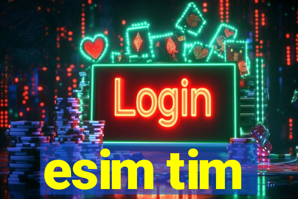 esim tim