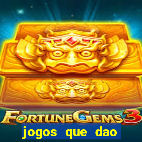 jogos que dao dinheiro de gra?a