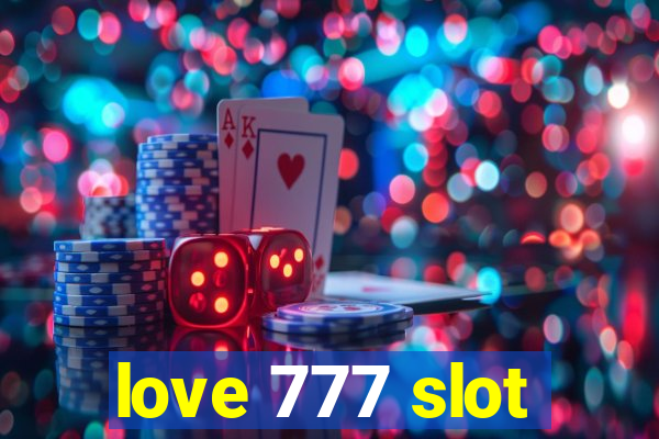 love 777 slot