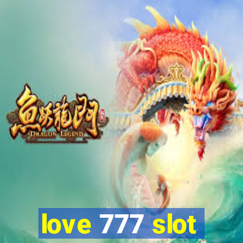 love 777 slot