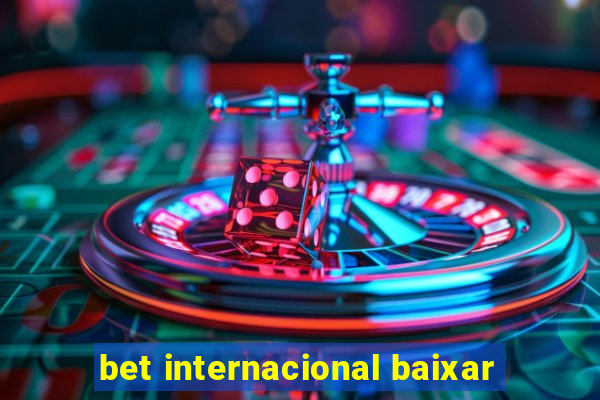 bet internacional baixar