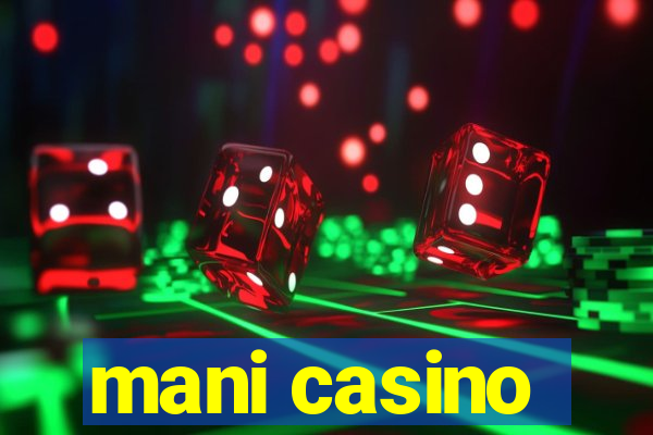 mani casino