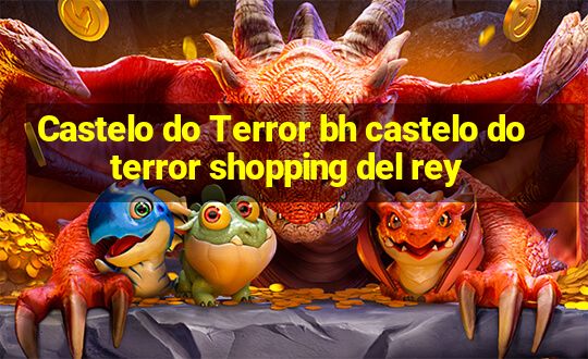 Castelo do Terror bh castelo do terror shopping del rey