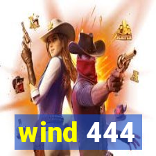 wind 444