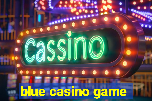 blue casino game