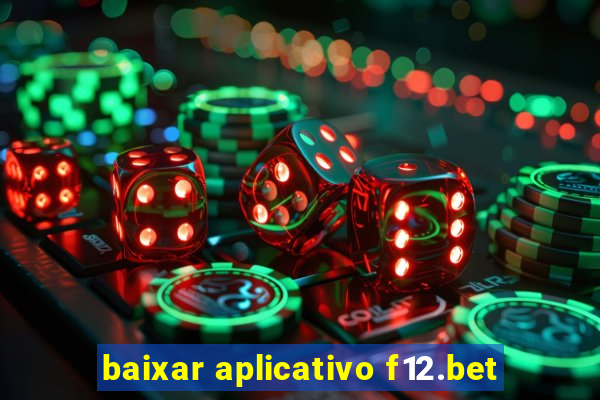 baixar aplicativo f12.bet