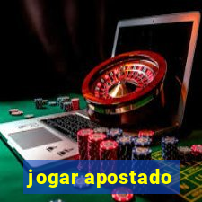 jogar apostado