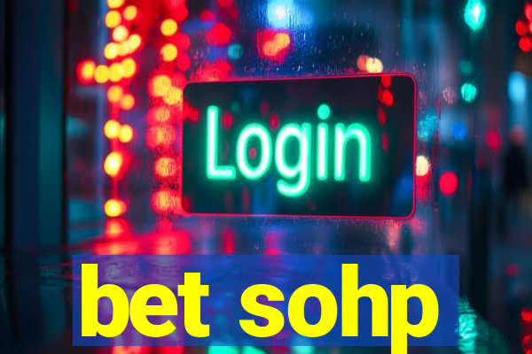 bet sohp