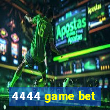 4444 game bet