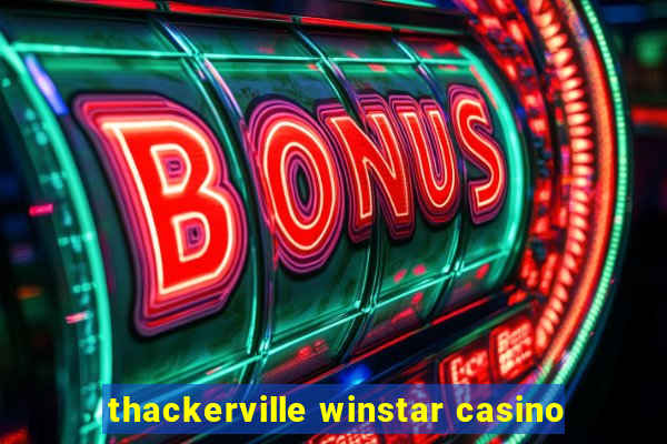 thackerville winstar casino