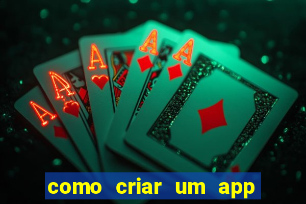 como criar um app de jogo