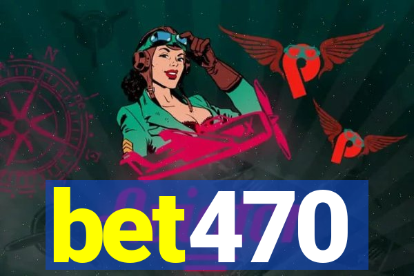 bet470