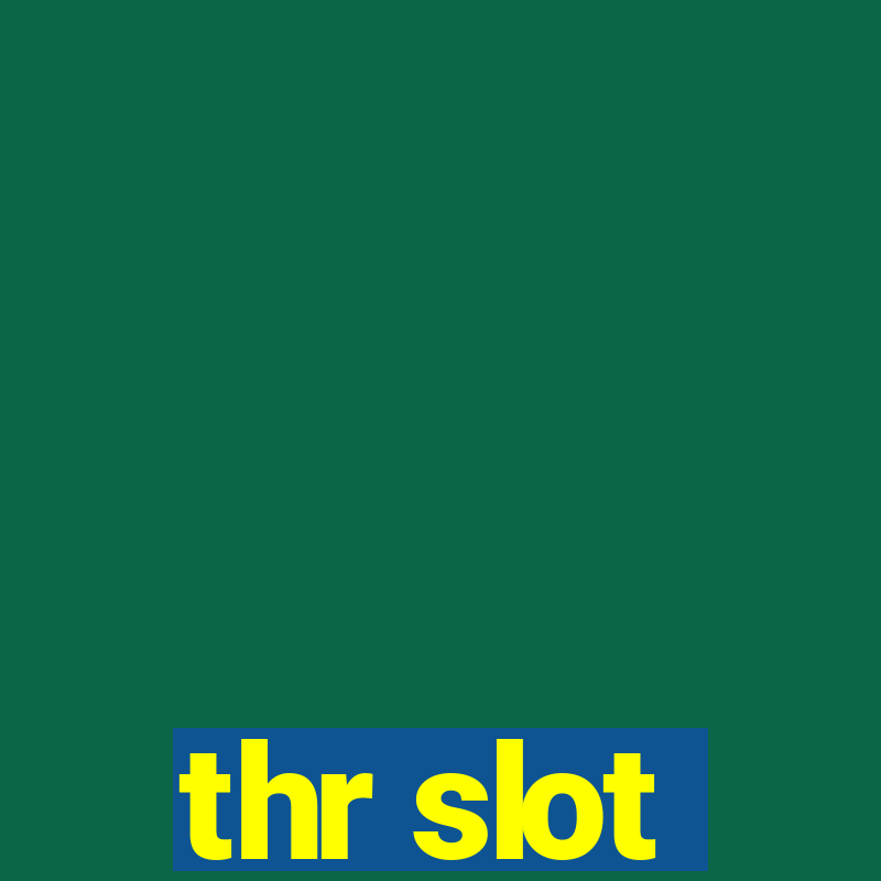 thr slot