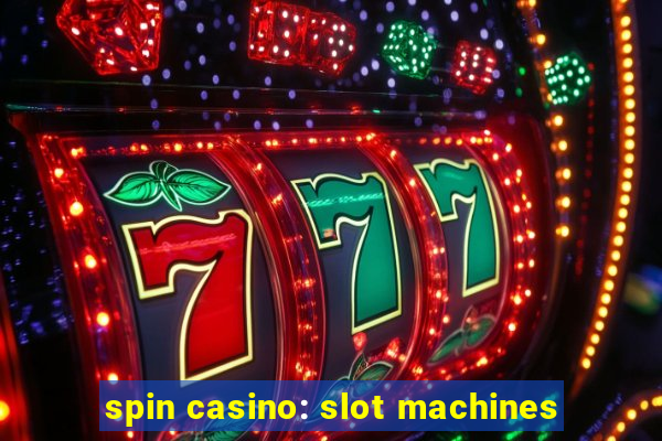 spin casino: slot machines