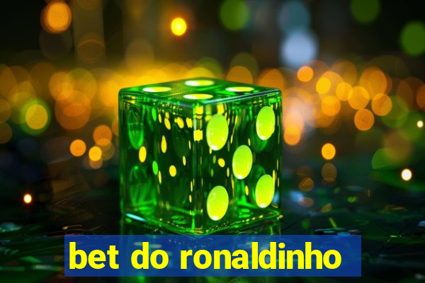 bet do ronaldinho