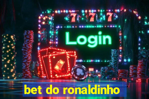 bet do ronaldinho