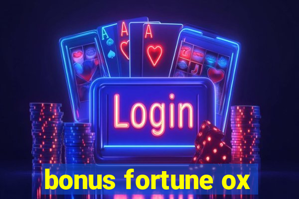 bonus fortune ox