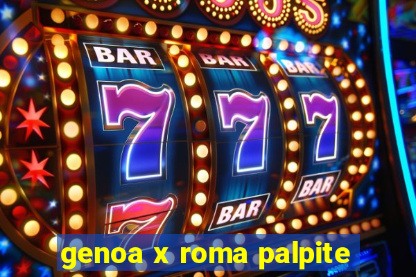 genoa x roma palpite