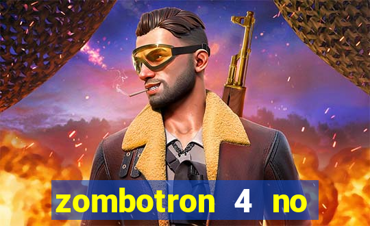 zombotron 4 no click jogos