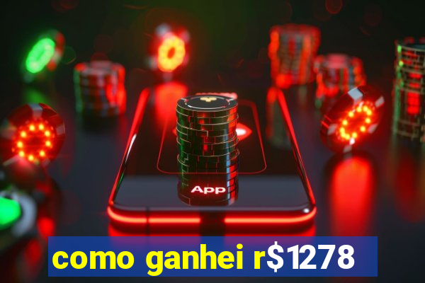 como ganhei r$1278