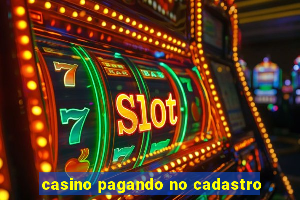 casino pagando no cadastro