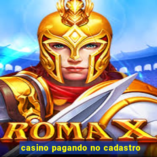 casino pagando no cadastro