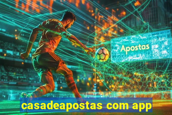 casadeapostas com app