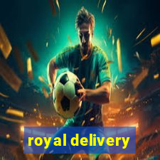 royal delivery