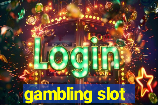 gambling slot