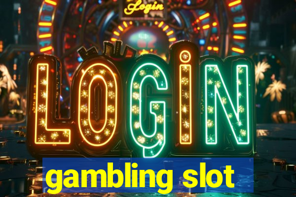 gambling slot